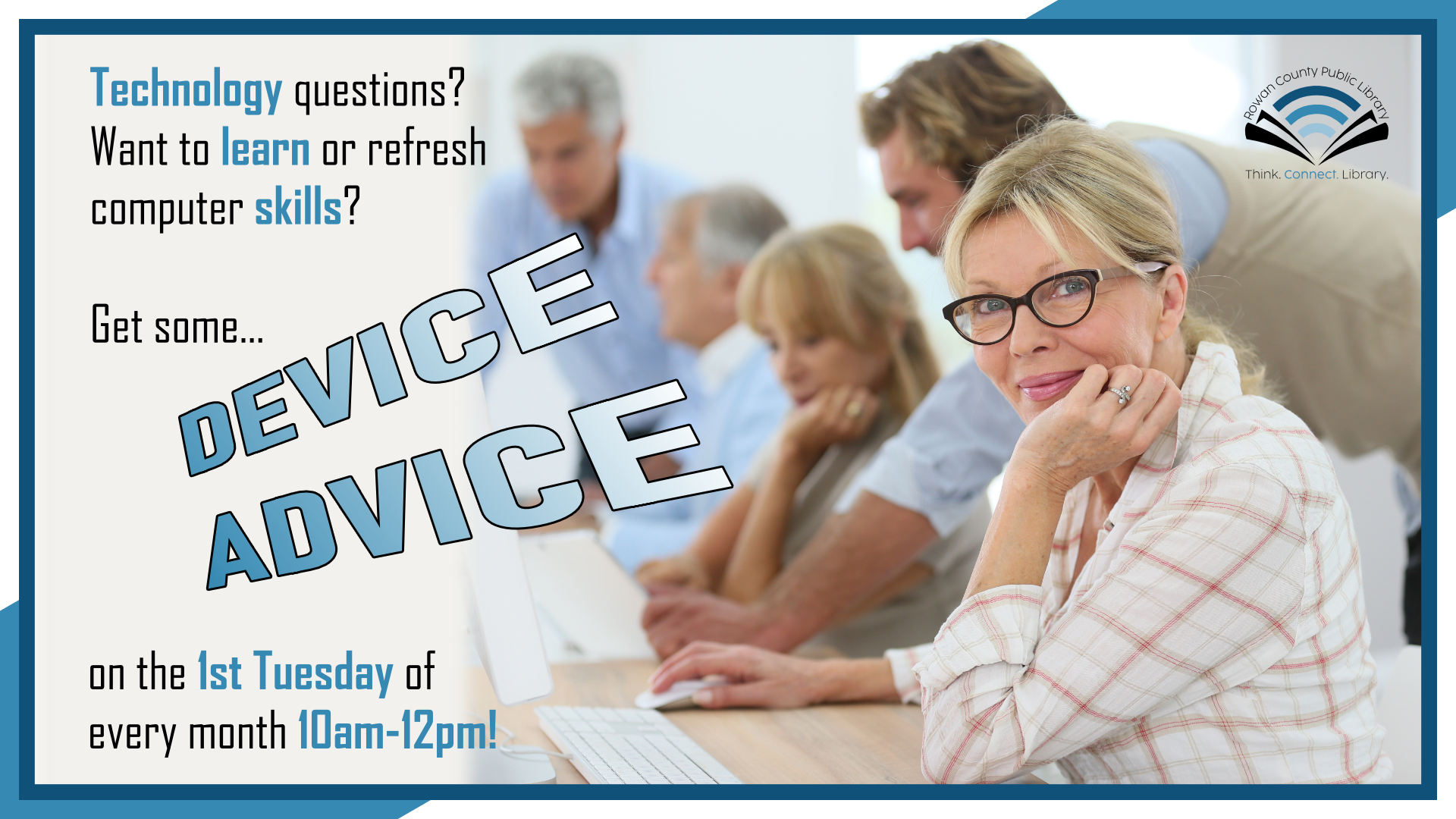 Device Advice, first Tuesday monthly at 10am, intended for adults 18+