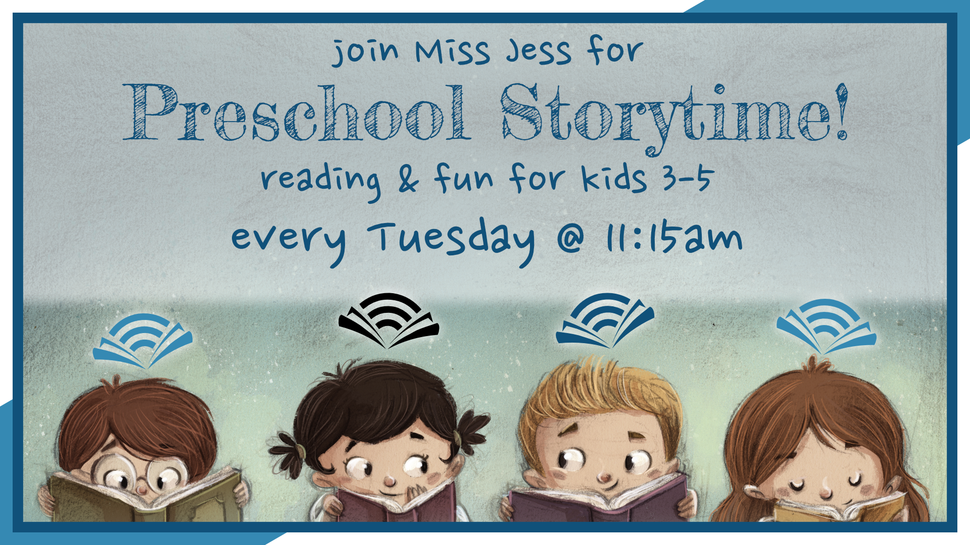 Preschool Storytime, Tuesdays weekly at 11:15am, intended for ages 3 to 5