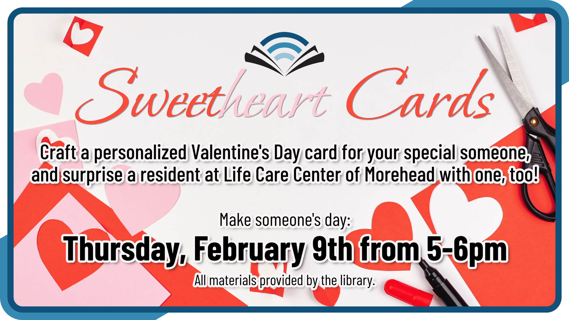SweetheART Cards, February 9th from 5 to 6pm, intended for ages 5 and up