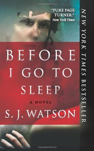 Before I Go To Sleep by S.J. Watson