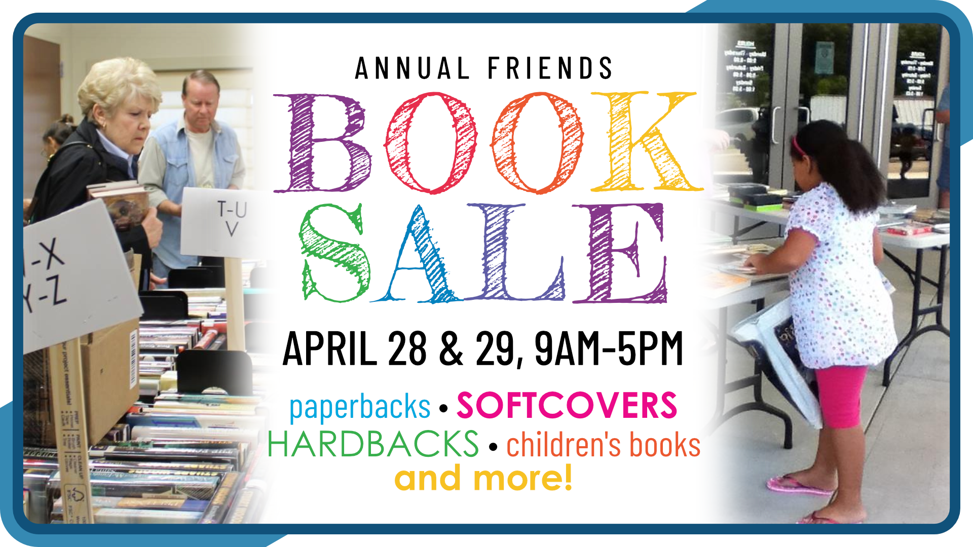 Annual Friends Book Sale, April 28th and 29th from 9am to 5pm, intended for all ages