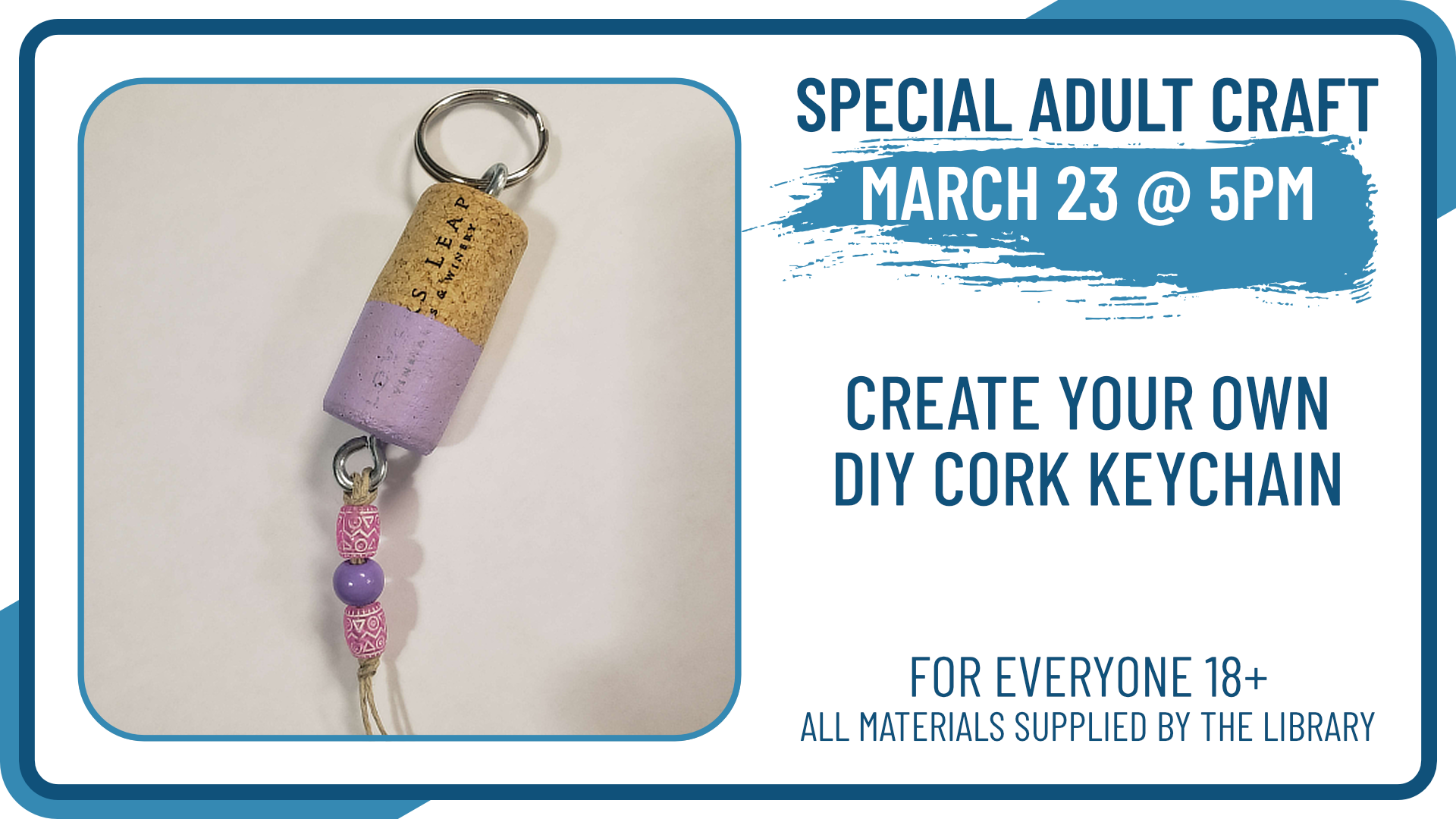 DIY Wine Cork Keychains, March 23rd at 5pm, intended for adults 18+