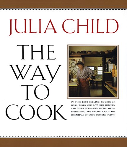 The Way to Cook by Julia Child