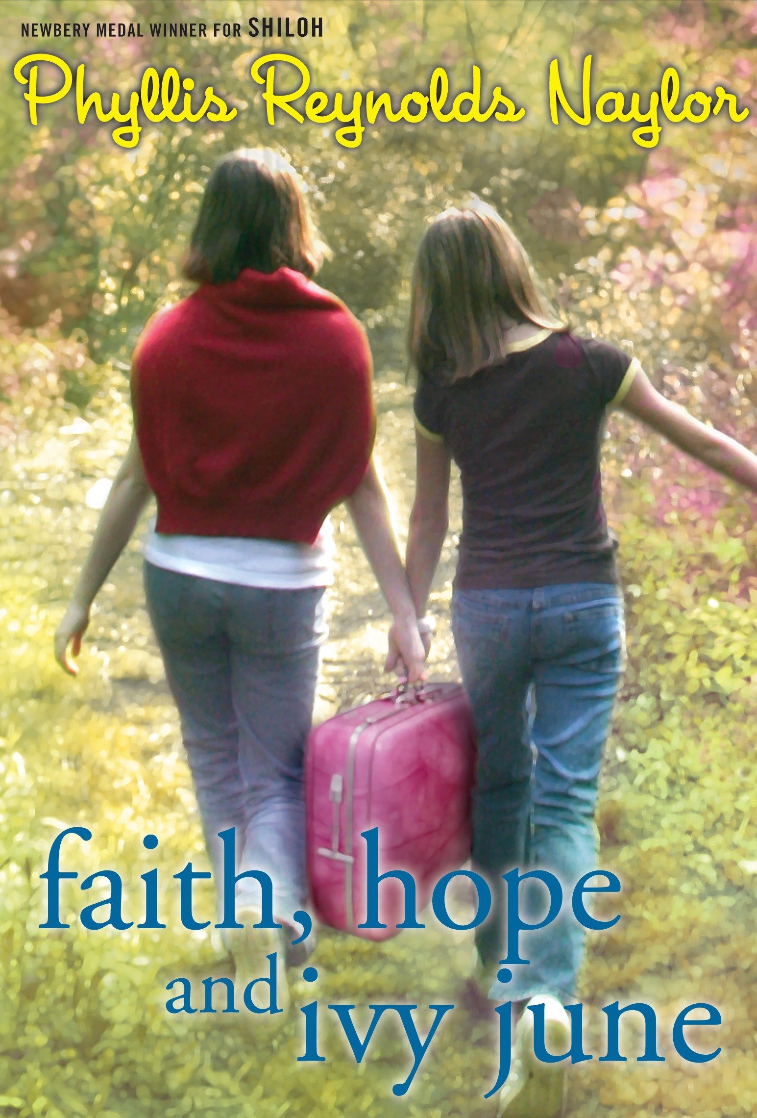 Faith, Hope, and Ivy June by Phyllis Reynolds Naylor