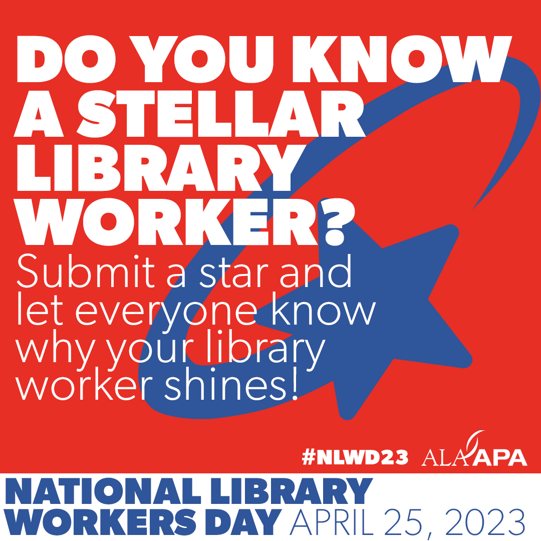 Nominate a stellar library worker for National Library Workers Day, April 25th
