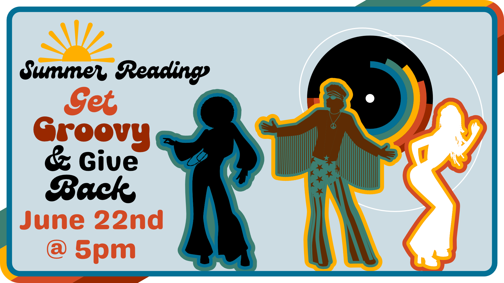 Summer Reading, Get Groovy and Give Back, June 22nd at 5pm