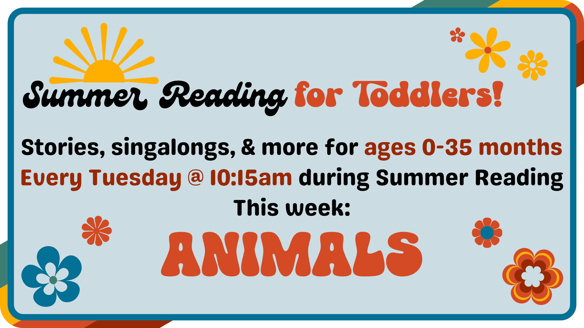 Summer Reading for toddlers, every Tuesday at 10:15am