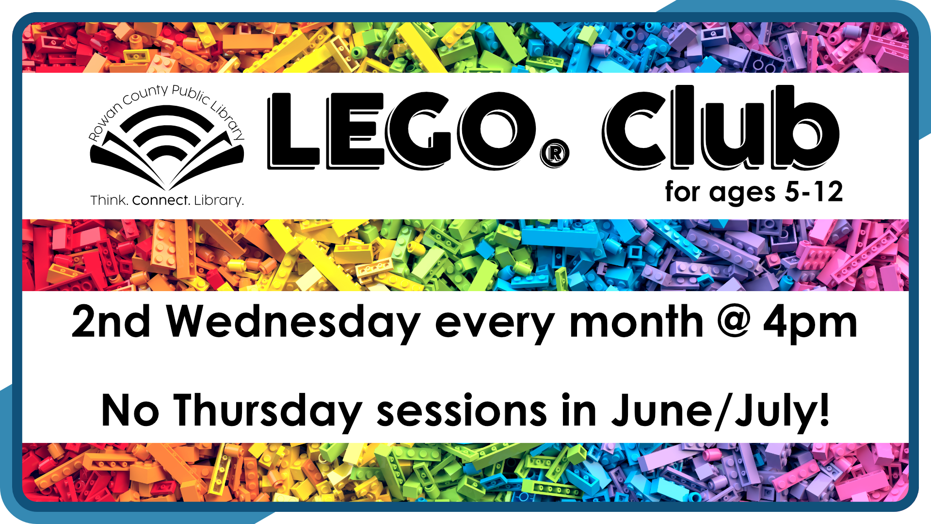 LEGO® Club, second Wednesday monthly at 4pm, no Thursday sessions in June and July, intended for ages 5-12