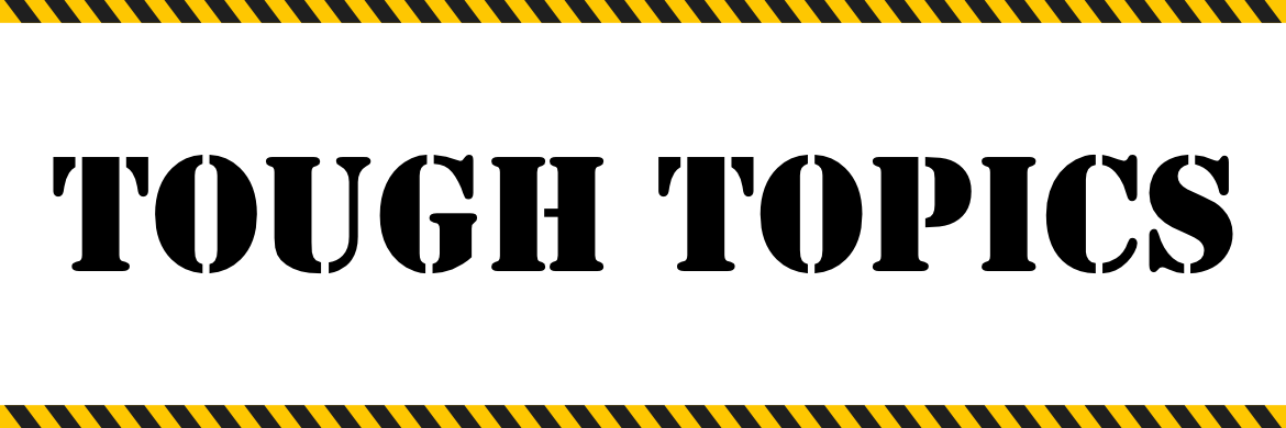"Tough Topics" in bold lettering with caution tape above and below