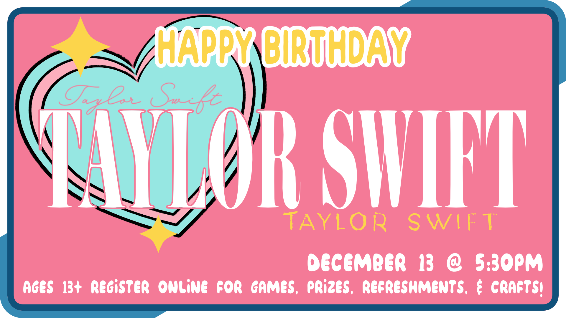 Happy Birthday Taylor Swift, December 13th at 5:30pm, registration required, 30 seats total, intended for ages 13+