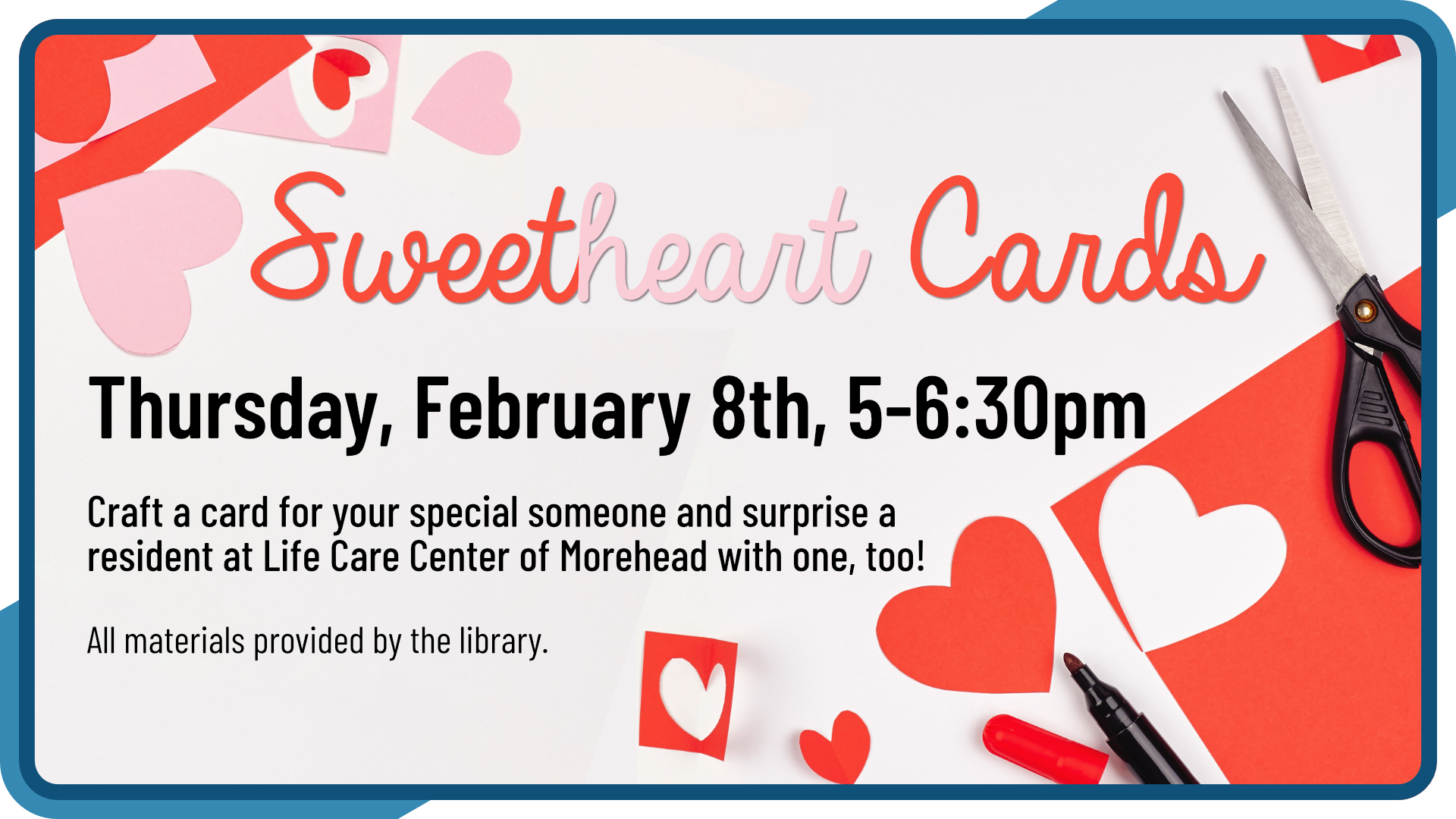 SweetheART Cards, February 8th from 5 to 6:30pm, intended for all ages