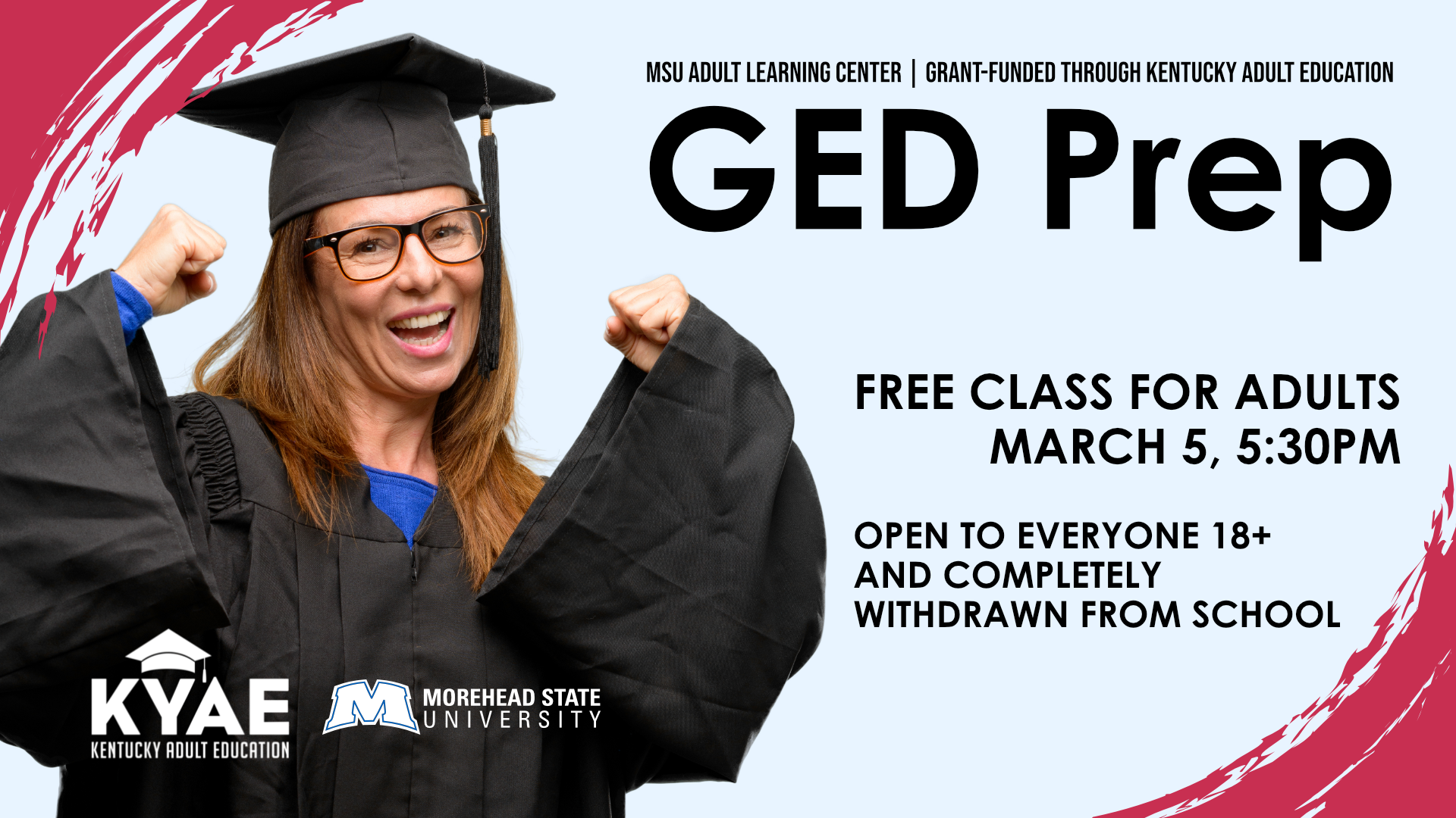 GED Prep, March 5th at 5:30pm, intended for everyone 18+ and withdrawn from school
