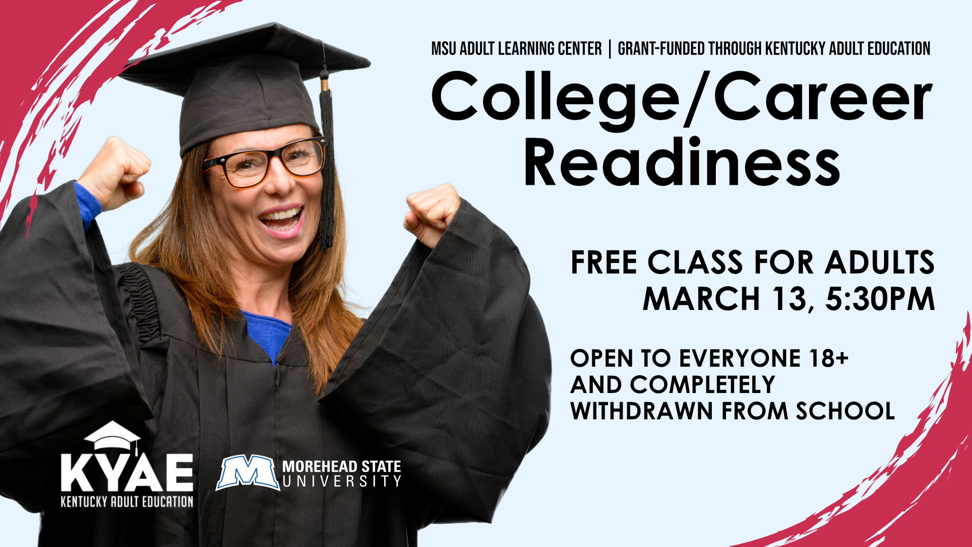 College and Career Readiness, March 13th at 5:30pm, intended for everyone 18+ and withdrawn from school