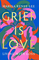 Image for "Grief Is Love"