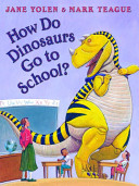 Image for "How Do Dinosaurs Go to School?"