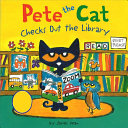 Image for "Pete the Cat Checks Out the Library"