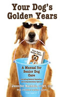 Image for "Your Dog&#039;s Golden Years"