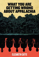 Image for "What You are Getting Wrong about Appalachia"