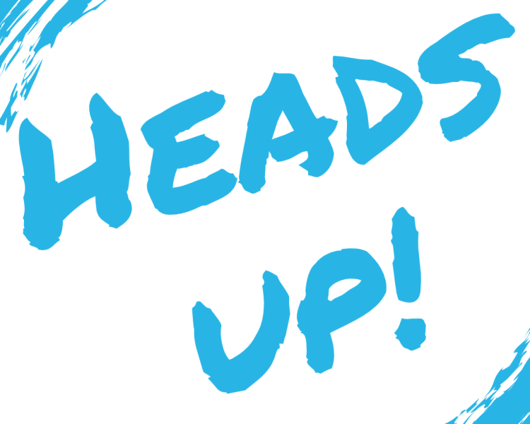 Heads up