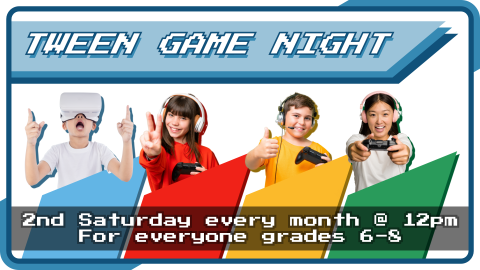 Tween Game Night, second Saturday monthly at 12pm, intended for grades 6-8