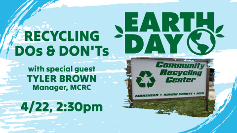 Earth Day Recycling Dos and Don'ts with Tyler Brown, April 22 at 2:30pm, intended for all ages