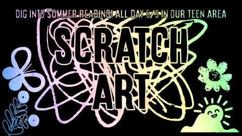 Scratch art, all day June 5, ages 13 through 17