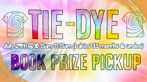 Book Prize Pickup and Tie Dye (babies/toddlers 35 months and under)