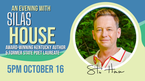 An evening with Kentucky author and former poet laureate Silas House, 5pm October 16, ages 13 and up