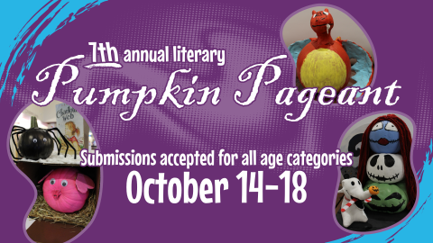 7th annual literary pumpkin pageant, submissions accepted October 14 through 18, all ages
