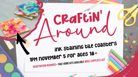 Craftin around, 1pm first Wednesday monthly, ages 18 and up, registration required