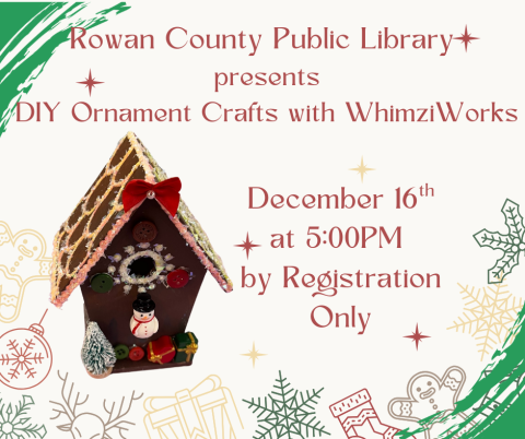 Rowan County Public Library  presents DIY Ornament Crafts with WhimziWorks December 16th at 5:00PM  by Registration Only