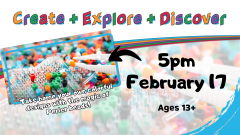 Create explore discover with Perler beads, 5pm February 17, ages 13 and older