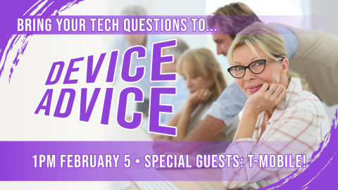 Device Advice, first Thursday monthly at 1pm, intended for seniors 55+