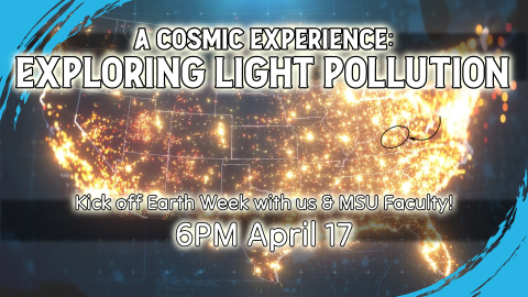 Exploring light pollution with MSU faculty, 6pm April 17, all ages