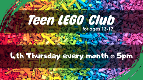 Teen LEGO club, 5pm fourth Thursday monthly, grades 6 through 12