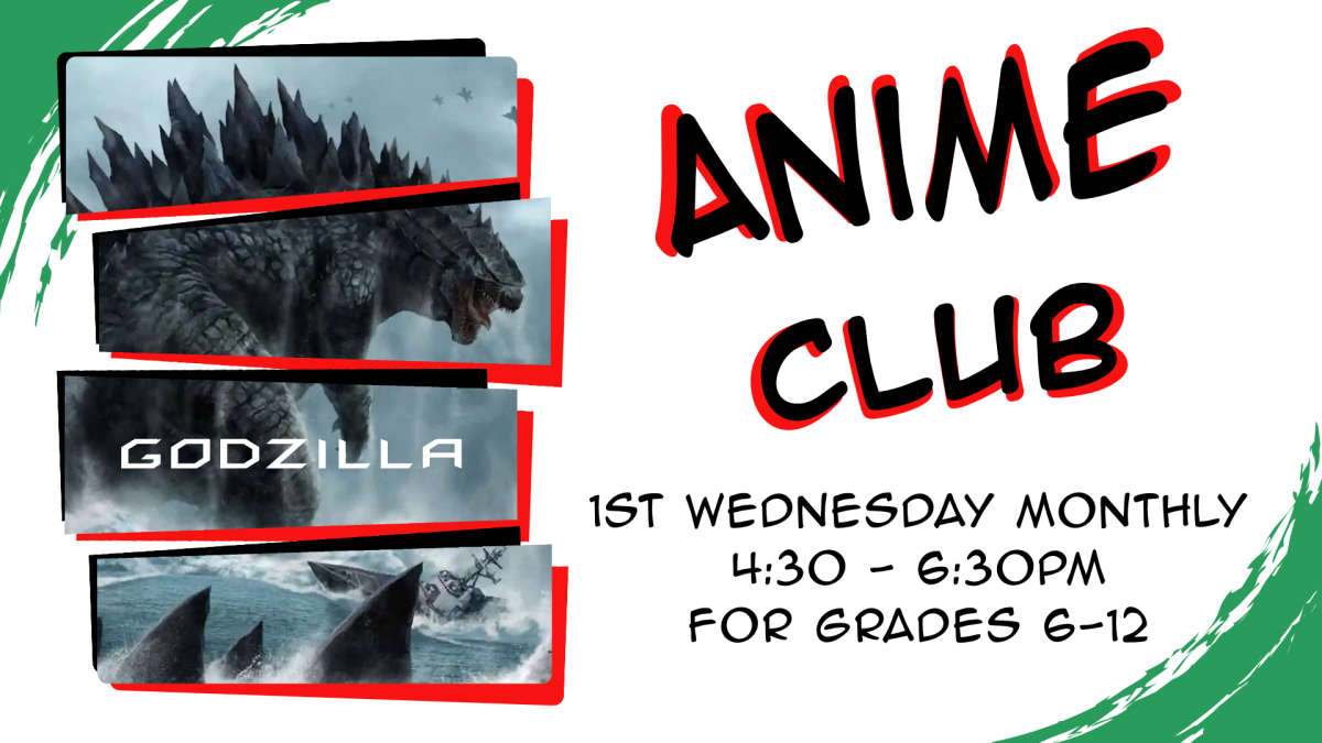 Anime Club, first Wednesday monthly at 4:30pm, intended for grades 6 through 12
