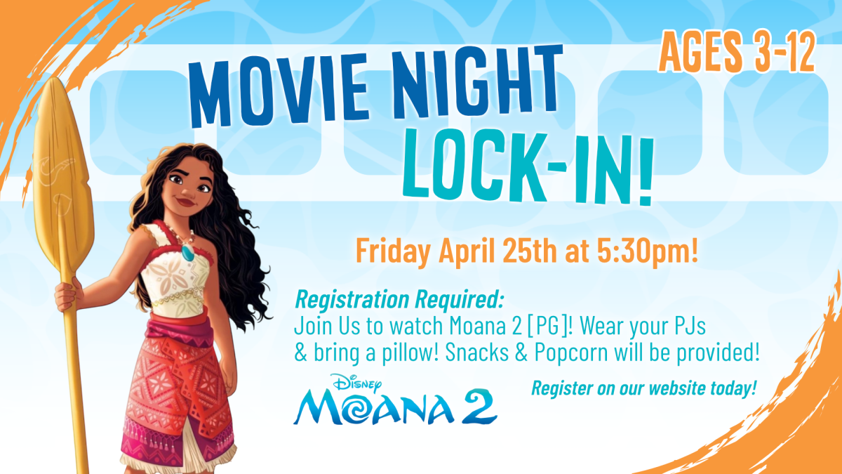 Movie Night Lock-In on April 25th at 5:30pm for kids 3-12