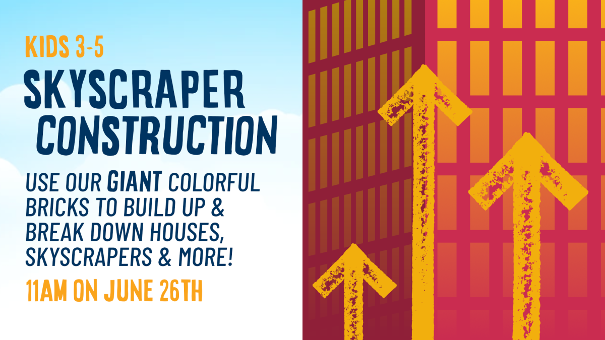 Skyscraper construction, June 26 at 11am, for ages 3 through 5