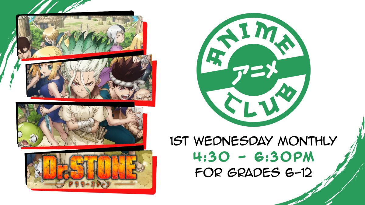 Anime club, first Wednesday monthly at 4:30pm, grades 7 through 12