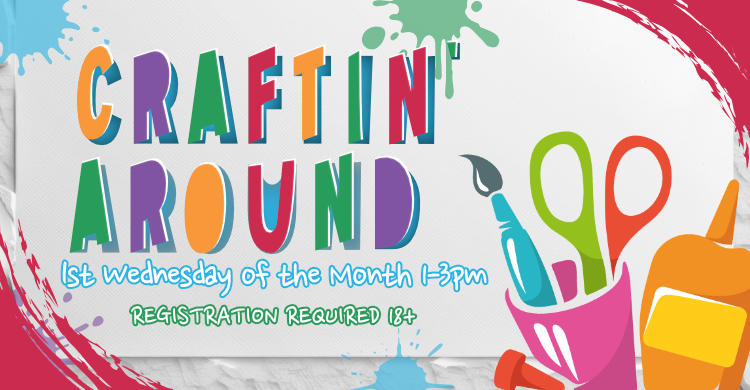 craftin around 1st wednesday of every month from 1-3 pm
