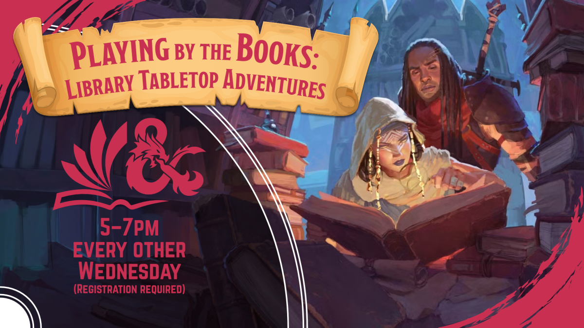 Playing by the Books: Library Tabletop Adventures, 5pm every other Wednesday, ages 18 and older