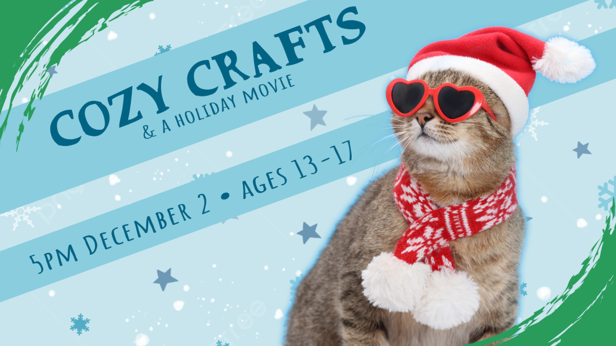 Cozy crafts, 5pm December 2, ages 13 through 17
