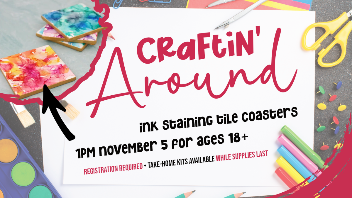 Craftin around, 1pm first Wednesday monthly, ages 18 and up, registration required