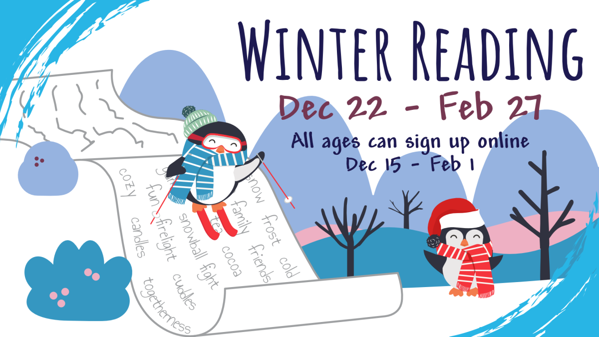Winter Read, December 22 through February 27, all ages, registration required