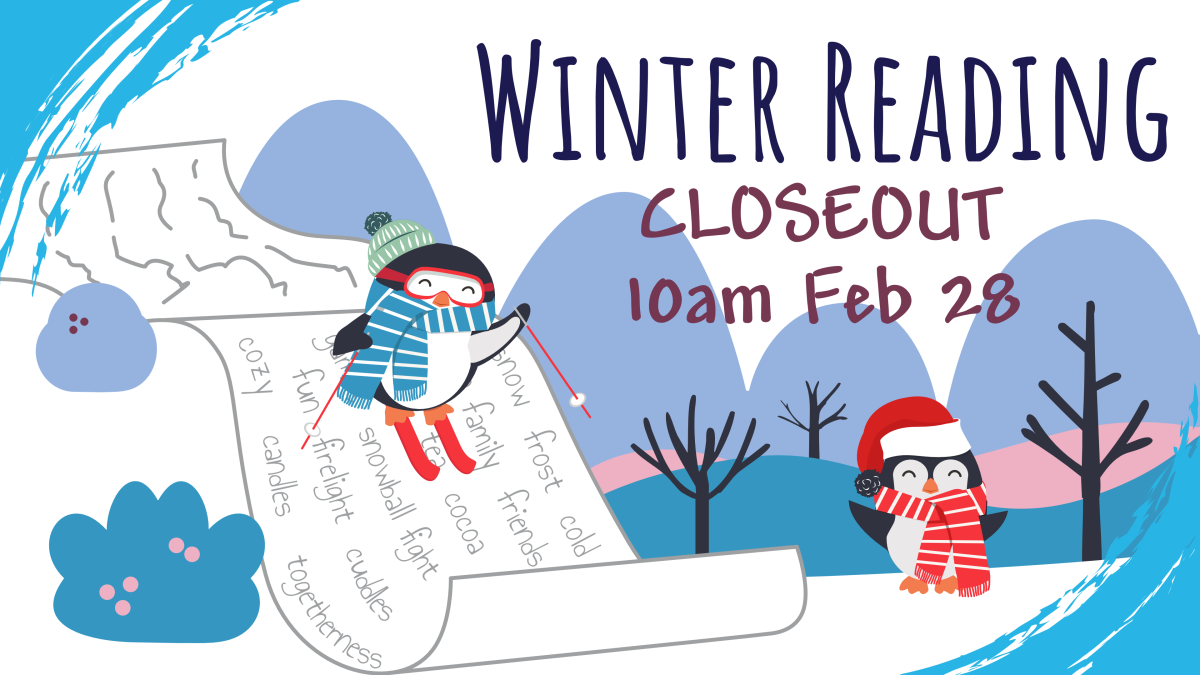 Winter reading closeout, 10am February 28, all ages