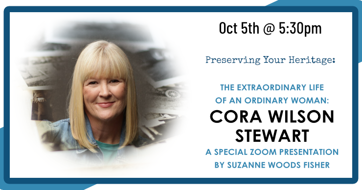 Preserving Your Heritage, October 5th at 5:30pm, featuring special guest Suzanne Fisher Woods via Zoom, intended for ages 18+
