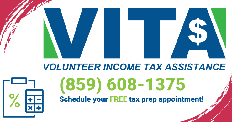 Volunteer Income Tax Assistance, call 859 608 1375 to schedule a free tax prep appointment