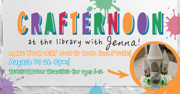 Crafternoon, 4pm August 27, ages 5 through 12, registration required
