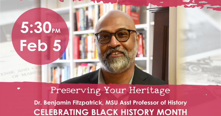 Preserving your heritage with Doctor Ben Fitzpatrick, 5:30pm February 5, intended for ages 13 and older