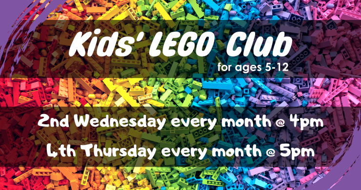 Kids' LEGO club, 4pm second Wednesday monthly and 5pm fourth Thursday monthly, ages 5 through 12